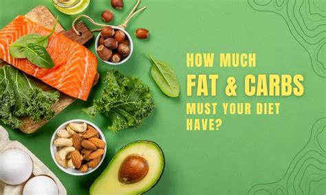 How Much Fats And Carbs Should Your Diet Have Healthstory