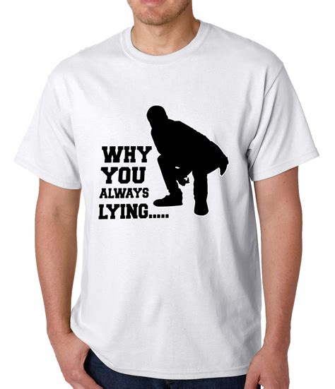 Why You Always Lying Funny Mens T Shirt Bewild