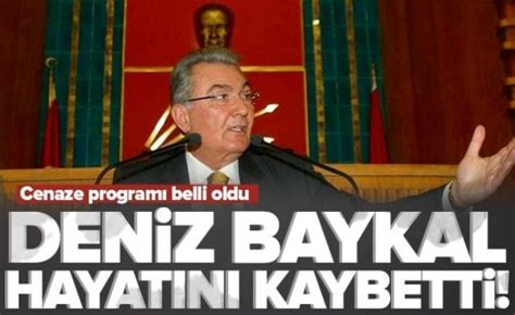 Deniz Baykal Vefat Etti Deniz Baykal Kimdir