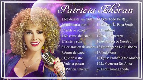 Patricia Teheran Sus Grandes Exitos Top Mejores Canciones Youtube