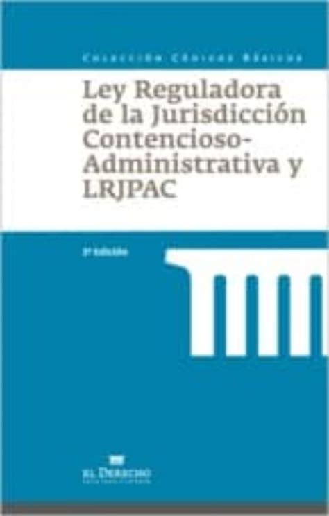 Ley Reguladora De La Jurisdicci N Contencioso Administrativa Ed