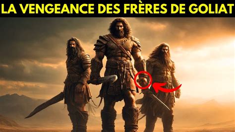 LA TERRIBLE VENGEANCE DES FRÈRES GOLIAT Ce qu ils ne vous ont pas dit