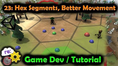 [unity3d Hex Map Game Dev] 23 Segmenting Your Hexes Will Set You Free Youtube