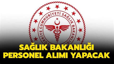 Sağlık Bakanlığı personel alımı yapacak İşte detaylar