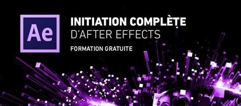 Tuto Gratuit Initiation Compl Te D After Effects Cc Sur Tuto