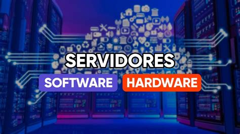 Servidor Software Y Hardware Todo Lo Que Necesitas Saber YouTube