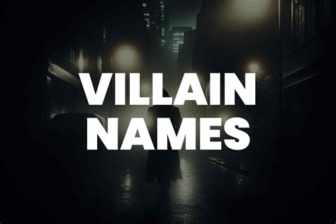 199+ Villain Names To Find The Perfect Name For Your Next Evil Character