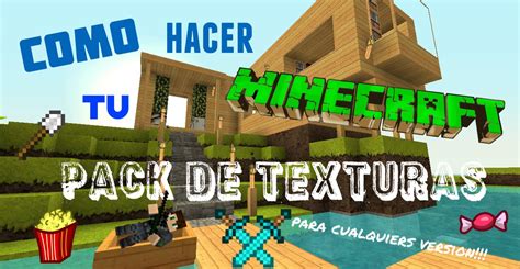 Como Crear Un Pack De Texturas En Minecraft Todas Las Versiones 2022