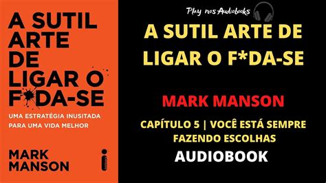 Capítulo 5 A SUTIL ARTE DE LIGAR O F DA SE AUDIOBOOK YouTube