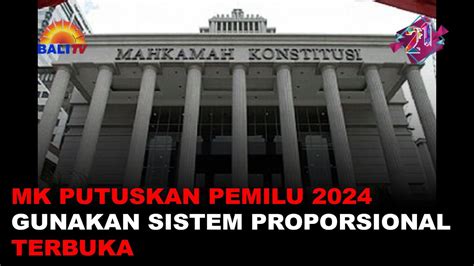 MK PUTUSKAN PEMILU 2024 GUNAKAN SISTEM PROPORSIONAL TERBUKA YouTube