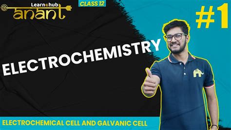 Electrochemistry Class 12 Chemistry Ncert Chapter 2 1 Electrochemical Galvanic Cell Anant