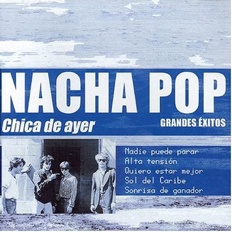 Nacha Pop Chica De Ayer Amazon Music