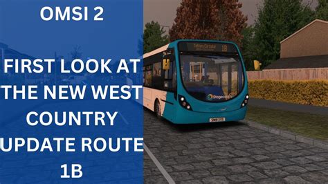 Omsi 2 West Country 3 First Look At The New Update Route 1b Youtube