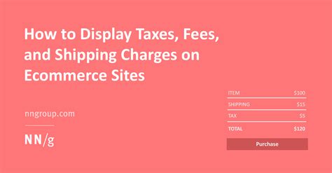 How To Display Taxes Fees And Shipping Charges On Ecommerce Sites