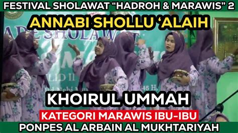 Hadroh KHOIRUL UMMAH Festival Sholawat Hadroh Marawis 2 PP Al