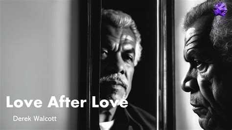 Love After Love Derek Walcott YouTube