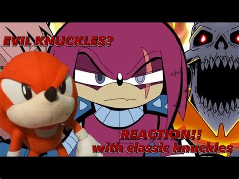 Classic Knuckles Reacts To There S Something About Knuckles Part