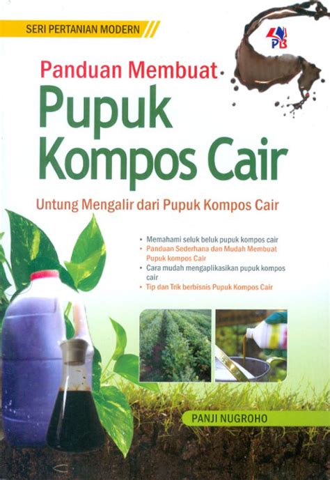 Panduan membuat pupuk kompos cair : Spm | SIPLah