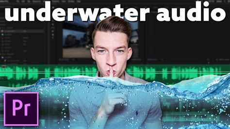 Adobe Premiere Pro 2023 Underwater Audio Effect Muffled Sound