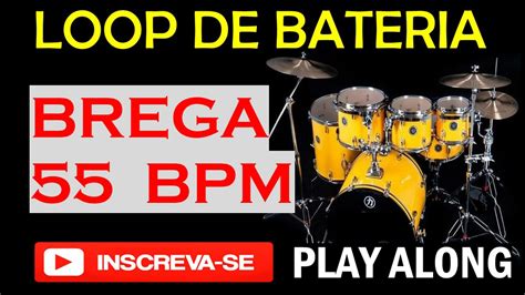 LOOP DE BATERIA RITMO BREGA 55 BPM ACOMPANHAMENTO DE BREGA NA BATERIA