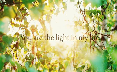 You Are The Light In My Life - DesiComments.com