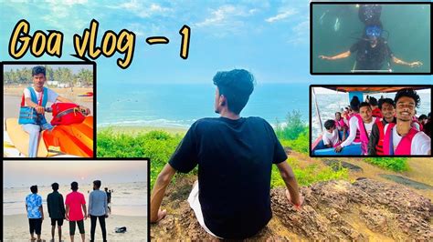 Goa Vlog 🏝️🌊 Goa Trip Plan And Budget 💸 North Goa Goa Nightlife 🥳