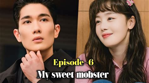 Ep 6 My Sweet Mobster Bangla Explanation New Kdrama My Sweet Mobster