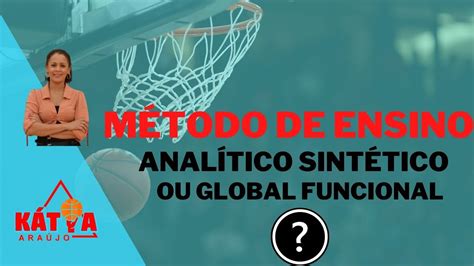 M Todo De Ensino No Basquete Anal Tico Sint Tico E Global Funcional