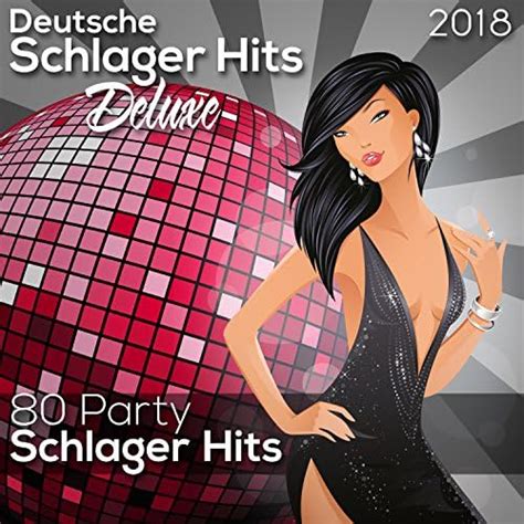 Play Deutsche Schlager Hits Deluxe 2018 80 Party Schlager Hits By