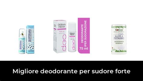 Migliore Deodorante Per Sudore Forte Nel Secondo Gli Esperti