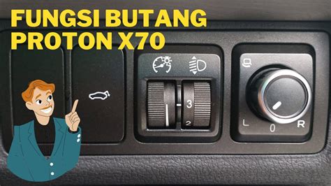 FUNGI BUTANG PROTON X70 CARA GUNAKAN BUTANG DALAM PROTON X70 PROTON