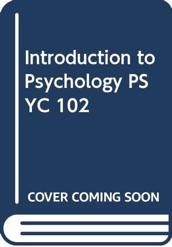 Introduction To Psychology PSYC 102 By Robin M Kowalski Goodreads