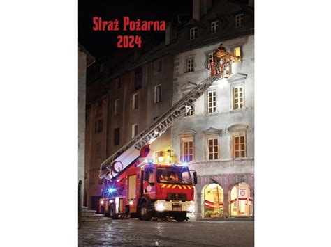 Kalendarz 2024 Straż Niska cena na Allegro pl