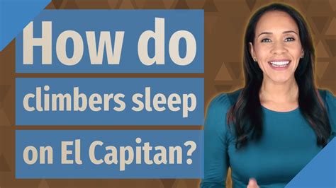 How Do Climbers Sleep On El Capitan Youtube