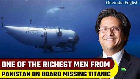 Titanic sub missing: Who is Shahzada Dawood? One - One News Page VIDEO