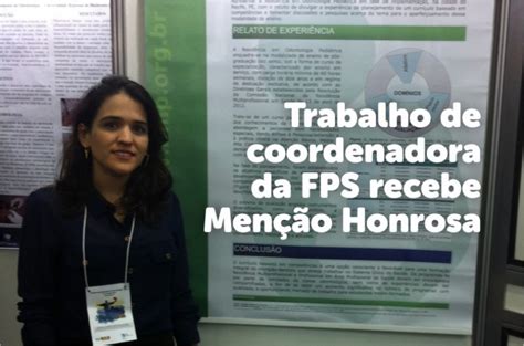 Trabalho de coordenadora da FPS recebe Menção Honrosa Faculdade