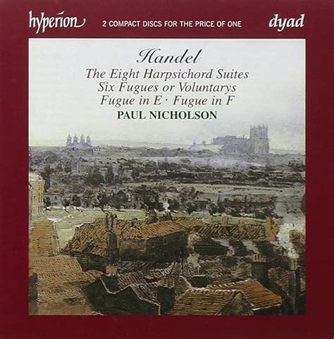 George Frideric Handel, Paul Nicholson - Handel: The Eight Harpsichord ...