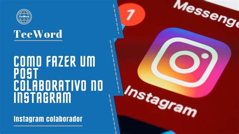 Como Fazer Um Post Colaborativo No Instagram Youtube