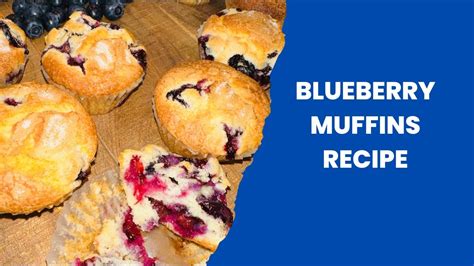 Blueberry Muffins Recipe Youtube