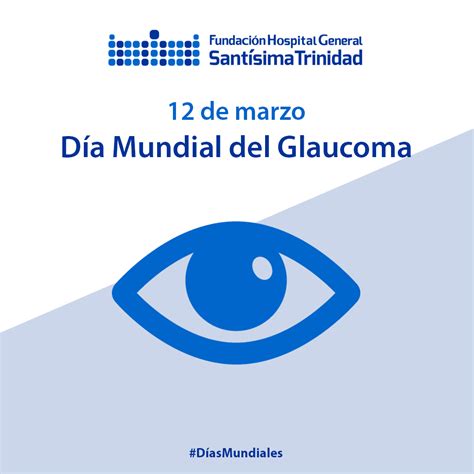 Día Mundial Del Glaucoma Fundación Hospital General De La Santísima