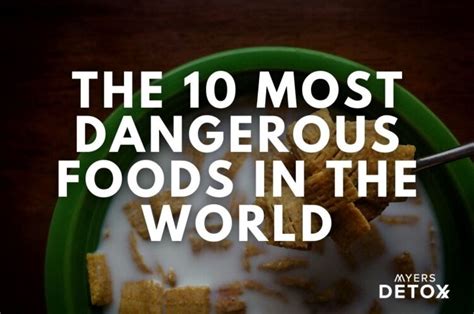 The 10 Most Dangerous Foods In The World