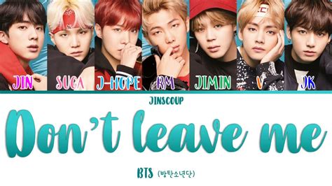 BTS 방탄소년단 DON T LEAVE ME Color Coded Lyrics Eng Rom Han YouTube