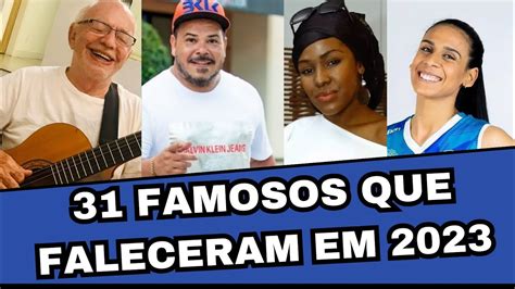 Famosos Que Faleceram Em E Voc N O Imaginava Youtube