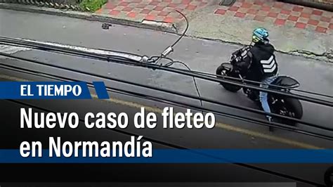 Caso De Fleteo En Normand A Aterroriz A La Comunidad El Tiempo Youtube