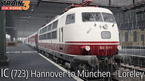 Ic Hannover To M Nchen Loreley Linke Rheinstrecke Br