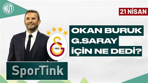 Okan Buruktan Galatasaray A Klamas Ali Ko Almanyada Bjkde