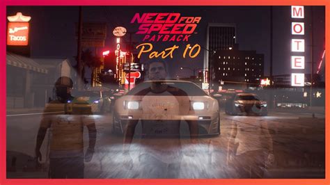 Need For Speed Payback Gameplay Walkthrough Part 10 Youtube