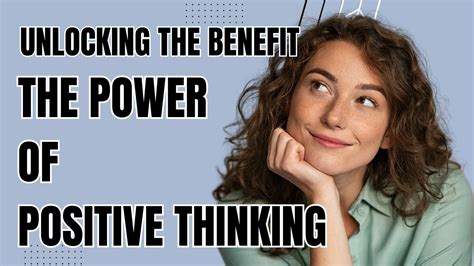 Unlocking The Benefits Of Positive Thinking Harnessing The Power Of