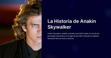 La Historia De Anakin Skywalker