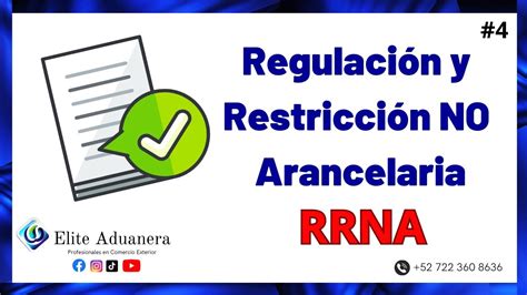 Rrna S O Rrna Regulaci N Y Restricci N No Arancelaria Youtube